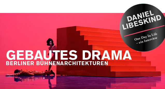 Gebautes Drama: Berliner Bühnenarchitekturen / BauNetzWOCHE #453