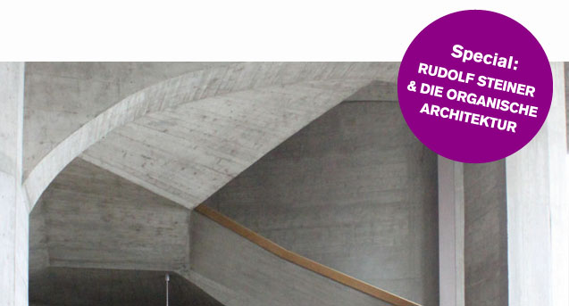 Rudolf Steiner – Organische Architektur / BauNetzWOCHE #243