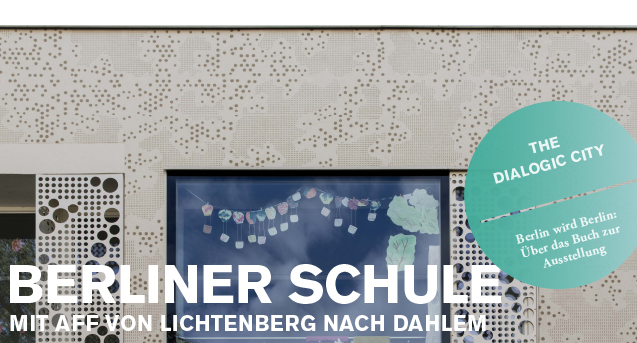Berliner Schule: Mit AFF Architekten von Lichtenberg nach Dahlem / BauNetzWOCHE #425