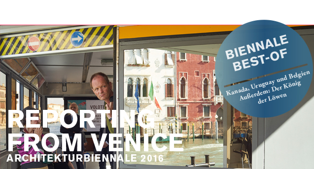 Reporting from Venice / BauNetzWOCHE #454