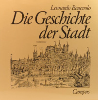 Stadtgeschichte auf ber 1.000 Seiten: Benevolos wichtigstes Buch in der deutschen Ausgabe des Campus-Verlags aus den Achtzigerjahren 
