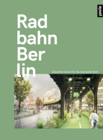 Das Buch Radbahn Berlin erschien im Jovis Verlag. 