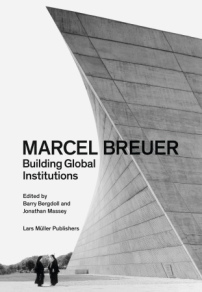 Marcel Breuer. Building Global Institutions wurde verlegt bei und gestaltet von Lars Mller. 