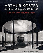 Dissertation von Michael Stneberg zur Architekturfotografie Arthur Ksters 