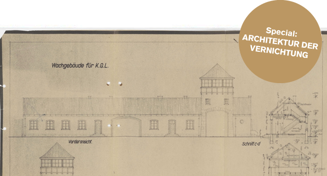 Architektur der Vernichtung: Die Baupläne von Auschwitz / BauNetzWOCHE #163